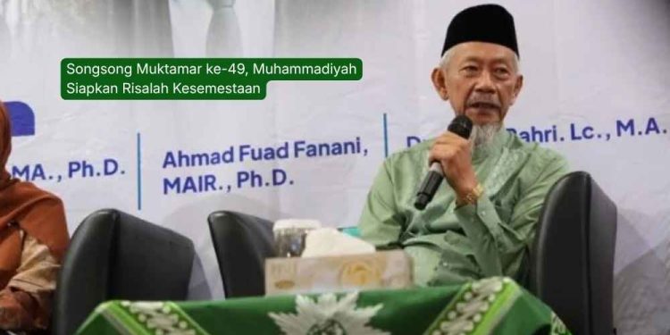 Songsong Muktamar ke-49, Muhammadiyah Siapkan Risalah Kesemestaan